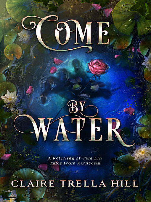Title details for Come by Water by Claire Trella Hill - Available